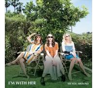 I'm With Her - See You Around [Vinyl Lp] Colored Vinyl, Yellow