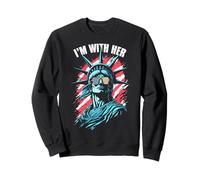 I'm with Her Statue of Liberty Drapeau américain 4 Juillet Sweatshirt