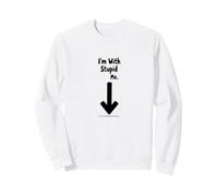 Im with Stupid Me Sarcastic Self Deprecating Humour Sweatshirt, Unisexe pour Adultes, Blanc, M