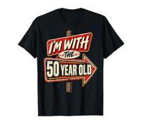 I'm with The 50 Year Old Funny 50th Birthday Party T-Shirt