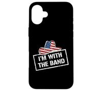 I'm with The Band Country Music USA Flag Cowboy Hat Coque pour iPhone 16 Plus