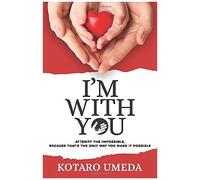 I'm With You: Attempt The Impossible, Because That's The Only Way You Make It Possible