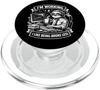 I'm Working I Like Being Broke Less Funny Work Mindset PopSockets PopGrip pour MagSafe