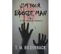 I'm Your Boogie Man - A Tale Of Sardis County