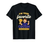 I'm Your Favorite Cousin Deal with It Cousin Crew T-Shirt