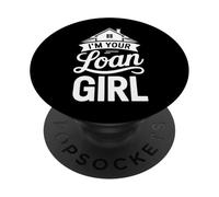 I'm Your Loan Girl Courtier en Prêts Hypothécaires PopSockets PopGrip Adhésif