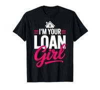 I'm Your Loan Girl Courtier en Prêts Hypothécaires T-Shirt