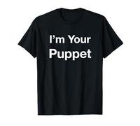 I'm Your Puppet T-Shirt