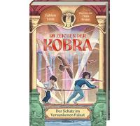 Im Zeichen der Kobra: Band 2: Der Schatz im versunkenen Palast. Spannendes Archäologie-Abenteuer mit alten Geheimnissen, einem rätselhaften Schatz & einer Prise Magie für Kinder ab 10 Jahren