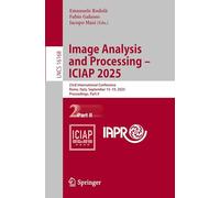 Image Analysis and Processing - ICIAP 2025: 23rd International Conference, Rome, Italy, September 15-19, 2025, Proceedings, Part II