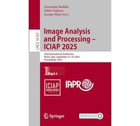 Image Analysis and Processing - ICIAP 2025: 23rd International Conference, Rome, Italy, September 15-19, 2025, Proceedings, Part I
