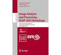 Image Analysis and Processing - ICIAP 2025 Workshops: 23rd International Conference, Rome, Italy, September 15-19, 2025, Proceedings, Part II