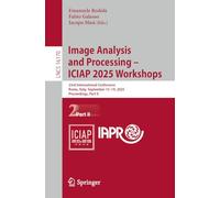 Image Analysis and Processing - ICIAP 2025 Workshops: 23rd International Conference, Rome, Italy, September 15-19, 2025, Proceedings, Part II