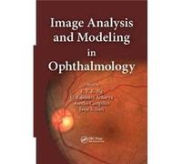 Image Analysis & Modeling In Ophthalmolo Eddie Y K Nanyang Technological University Ng, Acharya Singapore , Singapore U Rajendra Ngee Ann Polytechnic, Jasjit S Global Biomedical Technologies Suri (Aut