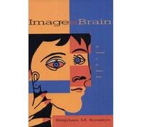 Image and Brain Stephen M. Kosslyn (Auteur)