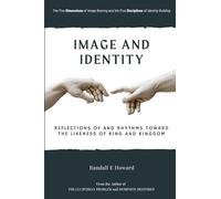 Image and Identity: Reflections and Rhythms Toward the Likeness of King and Kingdom
