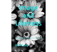 Image and Likeness: The Indwelling Glory of God