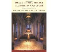 Image and Pilgrimage in Christian Culture (Columbia Classics in Religion) - [Version Originale] Inconnu (Auteur)