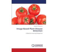 Image-Based Plant Disease Detection: A Machine Learning Perspective