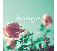 Image Classique-Romantique - Image Classique-Romantique [Import]