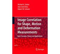 Corrélation d'images: mesure des formes, mouvements, déformations – Concepts, théorie et applications