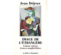 Image de l'étrangère Unions mixtes franco-maghrébines - Jean Dejeux - Boite A Documents - broché - Essai
