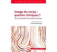 Image du corps : quelles cliniques ?: Du corps du patient au corps du clinicien