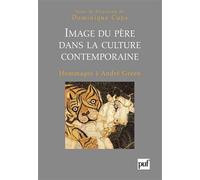 Image du père dans la culture contemporaine: Hommages à André Green