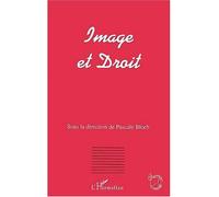 Image et droit - Pascale Bloch - L'harmattan - broché - Beau livre