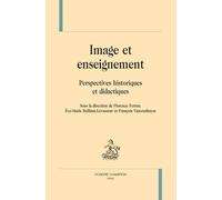 IMAGE ET ENSEIGNEMENT : Perspectives historiques et didactiques.