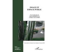 Image et espace public Paulo C. Gomes (Auteur), Vincent Berdoulay (Auteur)