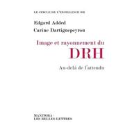 Image Et Rayonnement Du Drh - Au-Delà De L'attendu