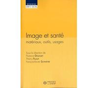 Image et santé matériaux, outils, usages: MATERIAUX OUTILS USAGES