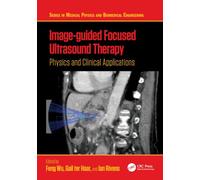 Image-guided Focused Ultrasound Therapy: Physics and Clinical Applications