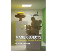 Image Objects: An Archaeology of Computer Graphics