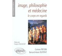 Image, philosophie et médecine : Le corps en regards