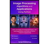 Image Processing Algorithms and Applications Using Python