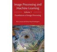 Image Processing And Machine Learning, Volume 1
