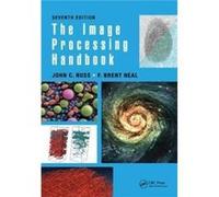 Image Processing Handbook Seventh Editio John C North Carolina State University Russ, Usa Raleigh, F Brent Milliken Research Corporation Neal, South Carolina Spartanburg (Auteur)