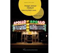 Image Versus Medium, Featuring Mark Lewis