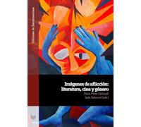 Imágenes de aflicción: literatura, cine y género