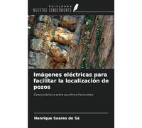 Imágenes eléctricas para facilitar la localización de pozos: Casos prácticos sobre acuíferos fracturados