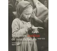 Imágenes insólitas de una dictadura