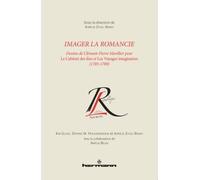 Imager la Romancie Dessins de Clément-Pierre Marillier pour Le Cabinet des fées et Les Voyages imaginaires (1785-1789) - Aurélie Zygel-Basso - Hermann - broché - Beau livre