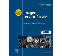 Imagerie cervicofaciale Massif facial - Sinus - Voies aérodigestives supérieures - Pathologies cervicales - Espaces profonds - Frédérique Dubrulle - Elsevier Masson - cartonné - Scolaire / Universitai