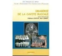 Imagerie de la cavite buccale Stéphane Louryan (Directeur éditorial), Marc Lemort (Directeur éditorial), ST LOURYAN LEMO (Auteur)