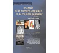 Imagerie de la ceinture scapulaire et du membre supérieur - Jean-Denis Laredo - Sauramps Medical - broché - Scolaire / Universitaire