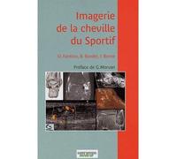Imagerie de la cheville du sportif Olivier Fantino (Auteur), Julien Borne (Auteur), Bertrand Bordet (Auteur)