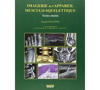 IMAGERIE DE L'APPAREIL MUSCULO SQUELETTIQUE TEXTES CHOISIS
