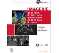 Imagerie de l'orbite, du labyrinthe membraneux et de la base du crâne Francis Veillon (Auteur), Professeur Augustin Lecler (Auteur)